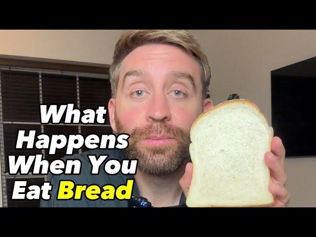 What Happens When You Eat Bread