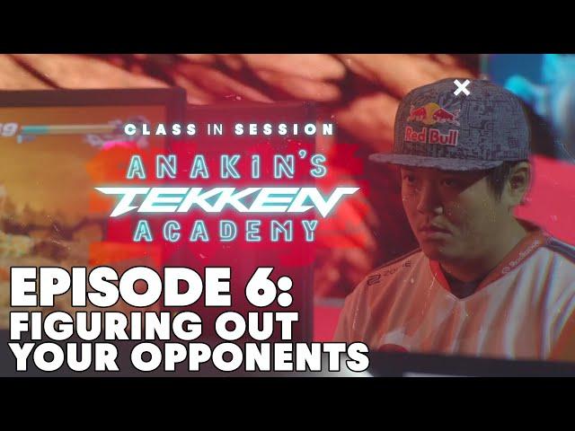 Figuring out your opponents TEKKEN 7 | Class In Session: Anakin's TEKKEN Academy E6