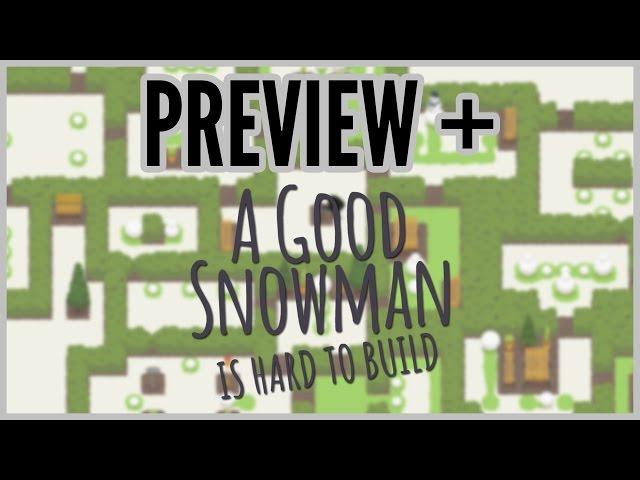 Preview + A Good Snowman Is Hard To Build