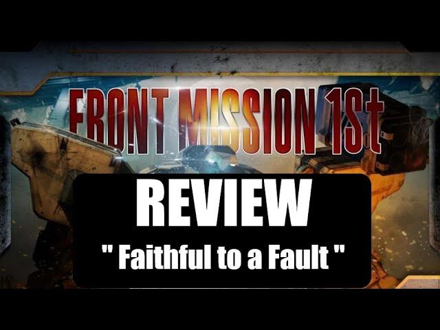 Front Mission 1st Remake Review  & Impressions " Faithful to a Fault "