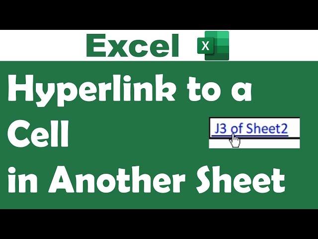 Create Hyperlink to a Cell in another Sheet in Excel