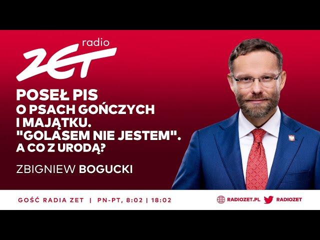 Bogucki: Pieniądze? Golasem nie jestem. Przystojny? Chyba nie jest ze mną najgorzej GOŚĆ RADIA ZET