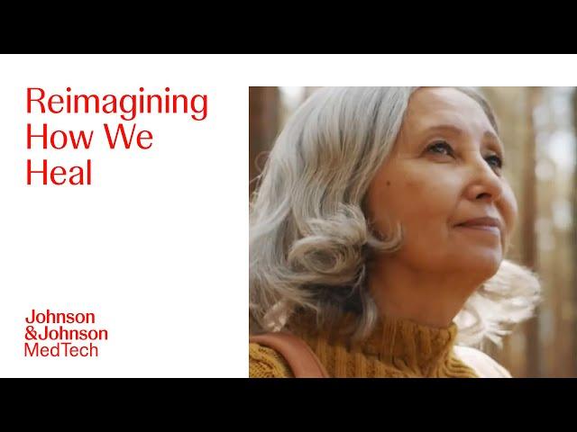 Reimagining How We Heal | J&J MedTech