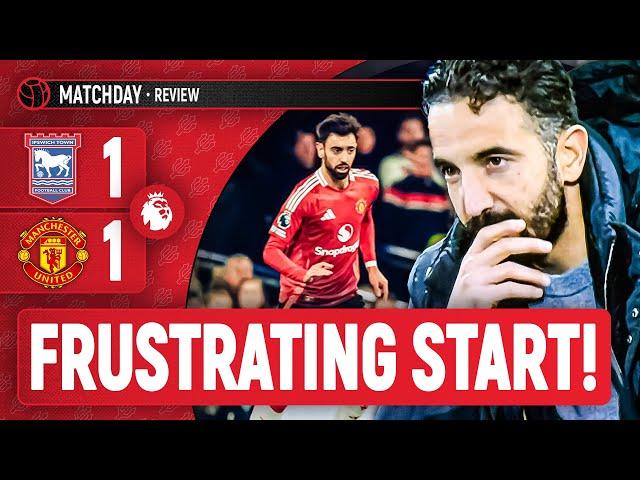 Amorim's Tricky Start! | Ipswich Town 1-1 Manchester United LIVE Match Review | Premier League