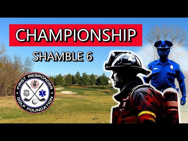 FIRST RESPONDER CHAMPIONSHIP | SHAMBLE 6 holes | 666 format