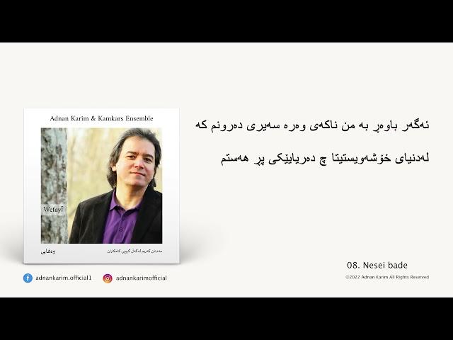 Adnan Karim  - Neseî bade