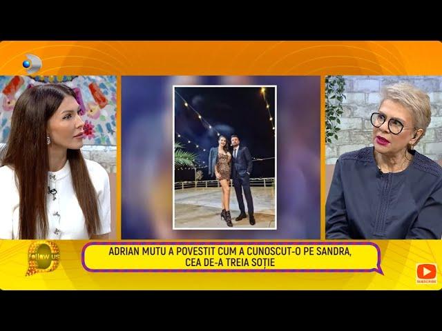 Follow us! - Adrian Mutu a povestit cum a cunoscut-o pe Sandra, cea de-a treia sotie