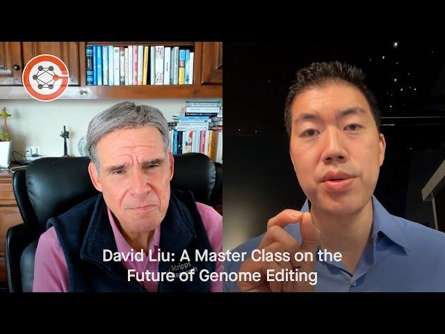 David Liu: A Master Class on the Future of Genome Editing
