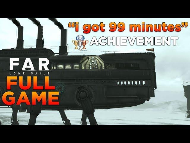 FAR Lone Sails Full Gameplay Walkthrough Part 1 - I Got 99 Minutes Achievement Guide