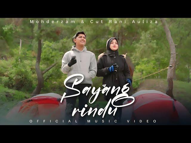 Mohderzam feat. Cut Rani Auliza - Sayang Rindu (Official Music Video)