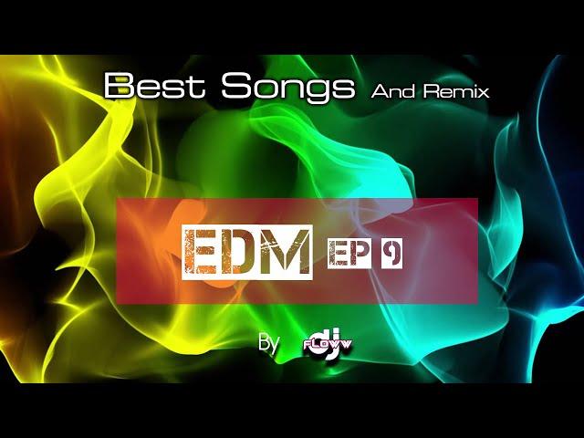 The Best News songs Dance House Electro EDM Mix and Remix - DJFlow66 EDM Party Mix EP 9