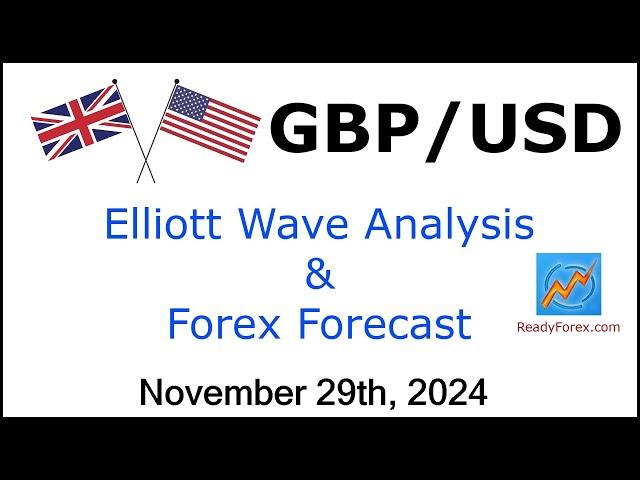 GBP USD Elliott Wave Analysis | Forex Forecast | November 29, 2024 | GBPUSD Analysis Today