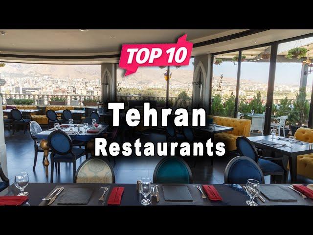 Top 10 Restaurants to Visit in Tehran | Iran - English