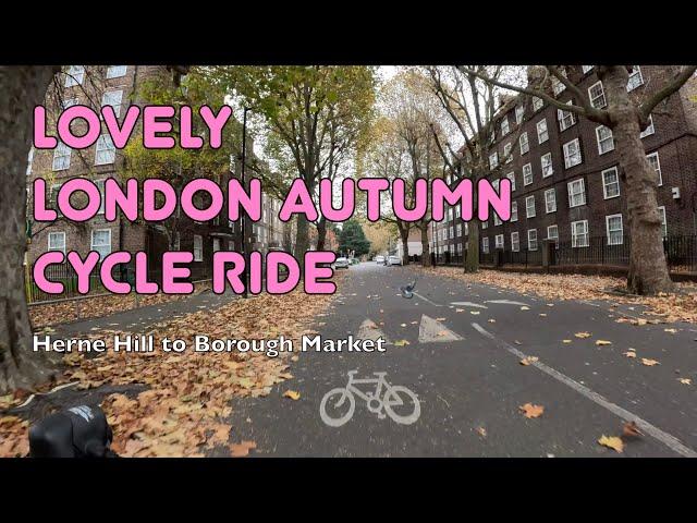  A lovely London autumn cycle ride: Herne Hill to Borough Market traffic-free