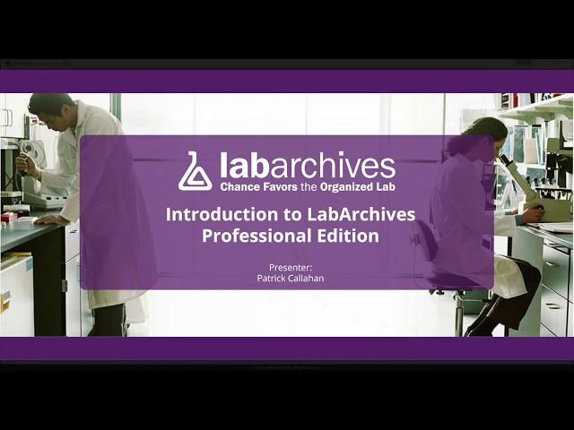 LabArchives: Introduction to Professional Edition