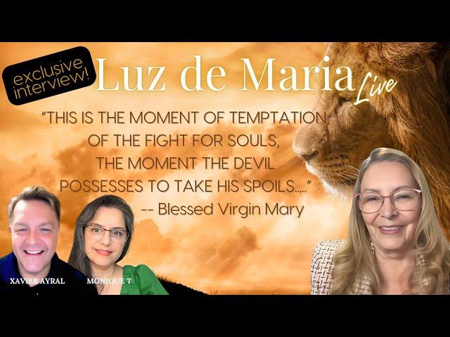  “THE DEVIL NOW POSSESSES THE MOMENT TO CARRY AWAY HIS BOOTY.” w/ Luz de Maria