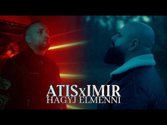 ATISxIMIR - HAGYJ ELMENNI (OFFICIAL MUSIC VIDEO)