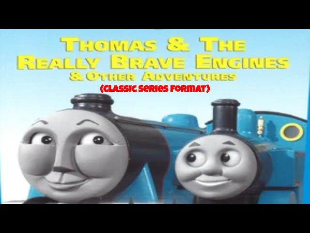 Thomas and the Really Brave Engines (Classic Series Format)