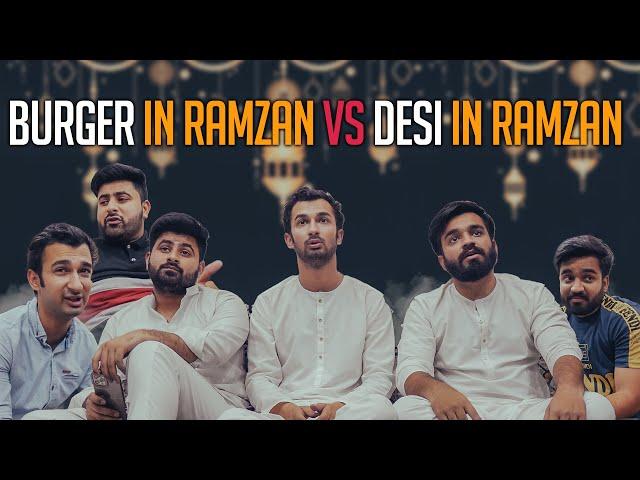 Burger in Ramzan vs Desi in Ramzan | DablewTee | WT | Ramzan 2025