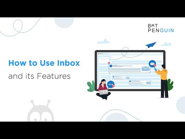 How to use BotPenguin's Inbox and its features