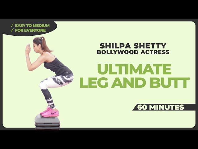 Ultimate Leg & Butt Workout | 60-Mins - Fitness Workout | Shilpa Shetty - Bollywood Actress