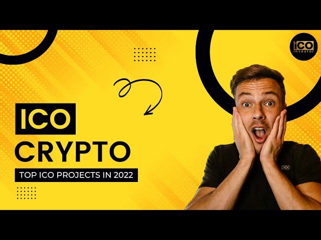 ICO Crypto | Top ICO Projects In 2022 | Initial Coin Offering