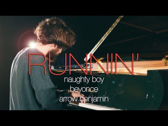 "Runnin' (Lose It All)"  - Naughty Boy ft.Beyoncé, Arrow Benjamin (Piano Cover) - Costantino Carrara