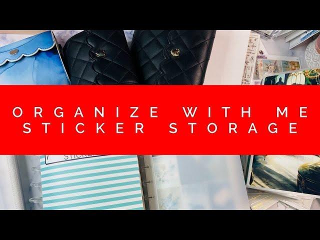 Organize with Me & Chat | Sticker Storage