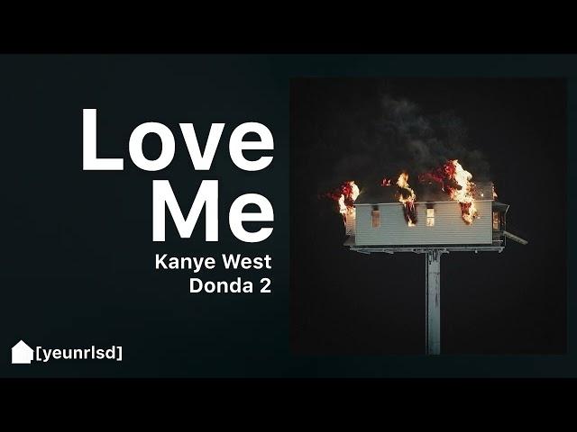 Kanye West - Love Me (Finished) | DONDA 2