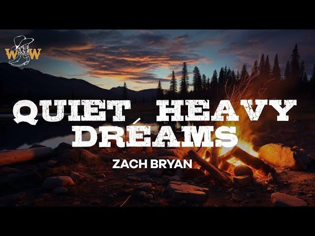 Zach Bryan - Quiet, Heavy Dreams (Lyrics)