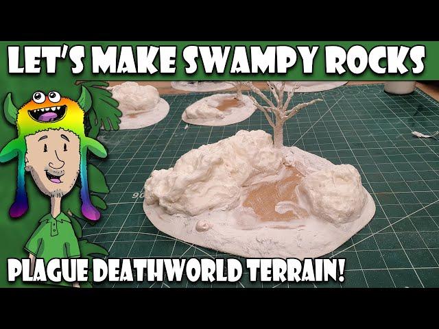 Let's Make Swampy Rocks (Nurgle Terrain)