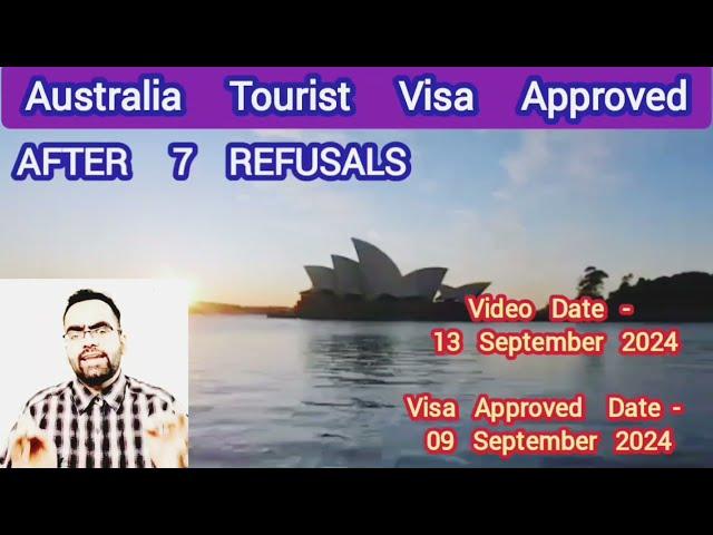 Got Australia Tourist Visa Granted In September 2024 After 7 Refusals | Australia Visa Trend In 2024