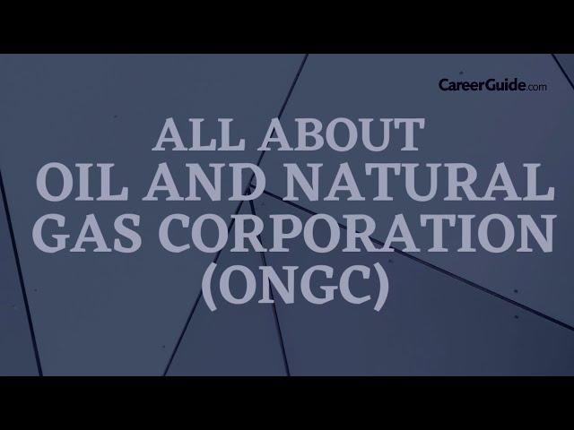 All About Oil and Natural Gas Corporation (ONGC) | Important Things to Know