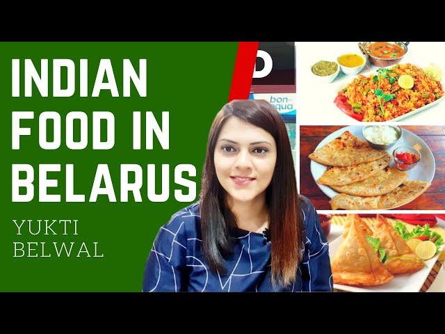 VLOG-4| Indian Food in Belarus | Yukti Belwal Consultancy