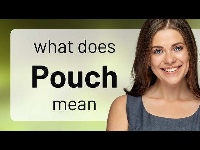 Pouch — what is POUCH meaning