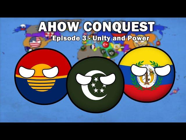 AHOW Conquest Countryballs- Ep.3 - Unity and Power