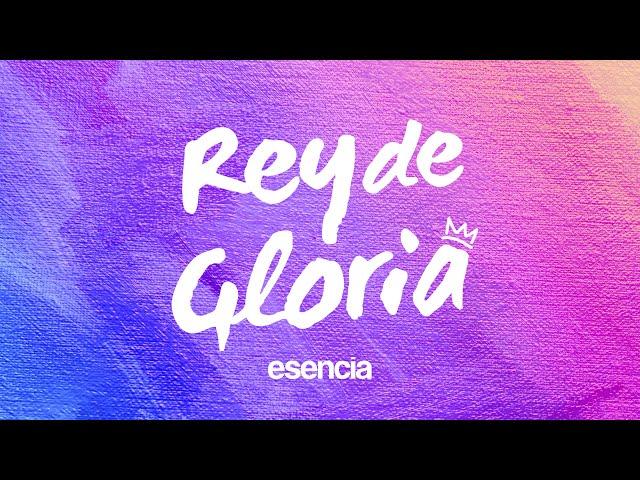 Rey de Gloria ft. @GonzaOlivera & @MaiMayol | esencia (Video Lyric)