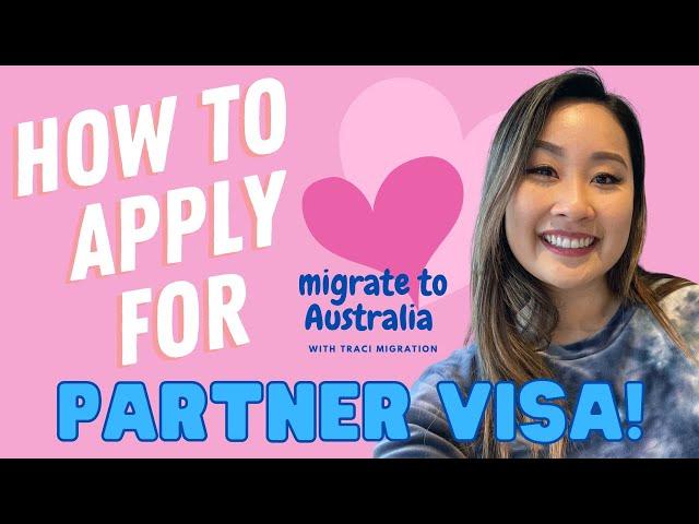 Tips on how to apply for Partner Visa in Australia!