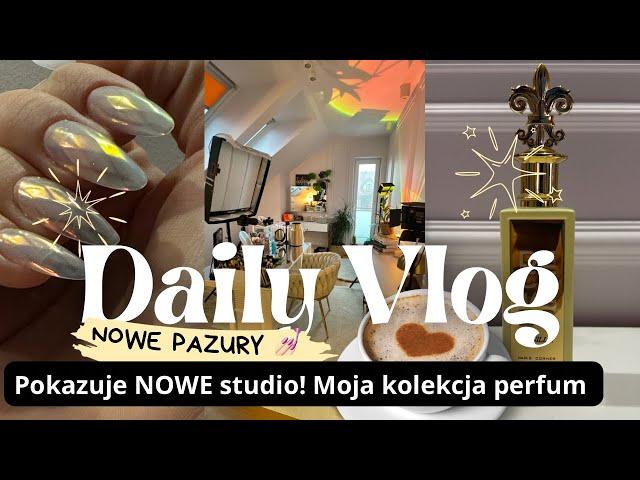 ⭐️ Daily VLOG  NOWE STUDIO , długie pazury i Moja kolekcja Perfum ⭐️