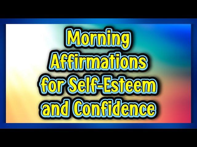 46 Positive Affirmations for Confidence, Love, and Self - Esteem | SandZ Academy Affirmations