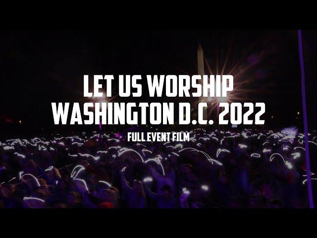 Live from the National Mall- Let Us Worship 2022 - Full Event