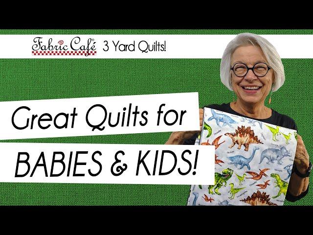 Quilting for Babies & Kids! - 3 Yard Quilt Patterns and Books