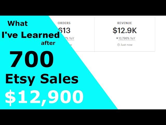 700 Etsy Sales: What I've Learned and Tips for Making More Money