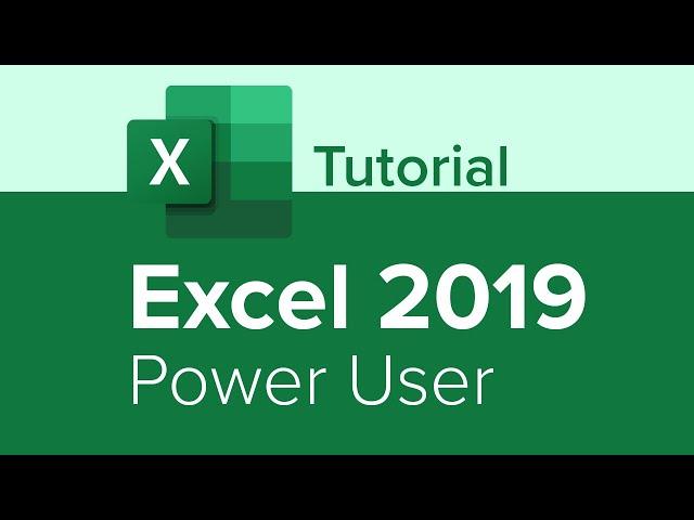 Excel 2019 Power User Tutorial