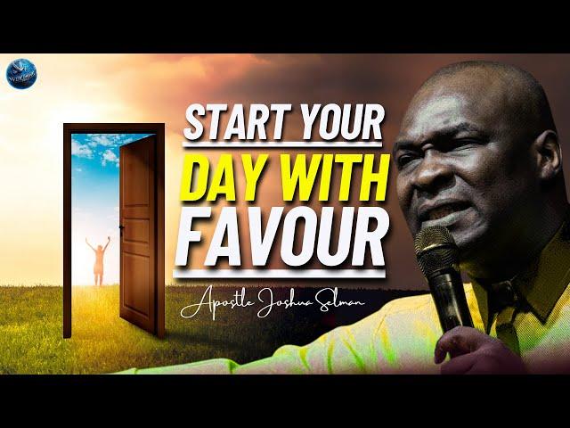 How To Start A New Day With The Favor Of God: Please Learn This Secret | Apostle Joshua Selman