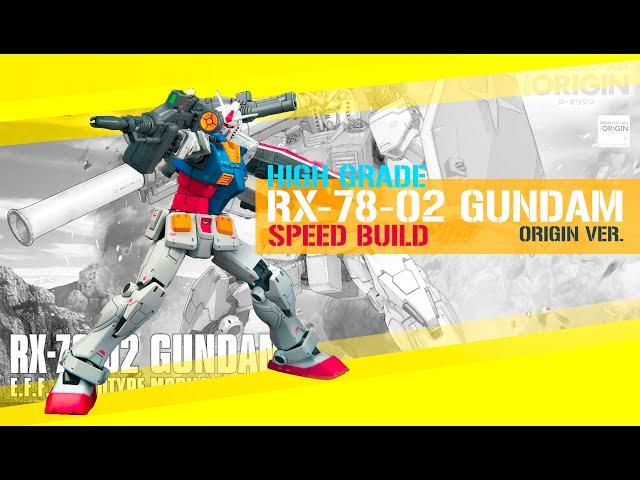 HG RX-78-02 GUNDAM | THE ORIGIN VER. | SPEED BUILD