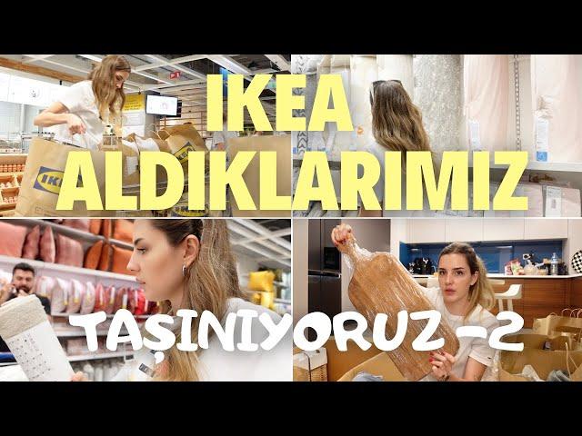 TAŞINIYORUZ- 2  EVE ALDIKLARIM ⎜IKEA ALIŞVERİŞİ   PAKETLERİ BERABER AÇALIM ⎜ VLOG