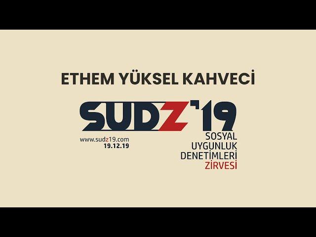 Ethem Yüksel Kahveci - Türkiye'de Sosyal Güvenlik, Özlük Hakları ve Çalışma Şartları- SUDZ '19