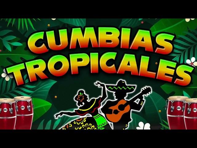 CUMBIAS TROPICALES MIX VIEJITAS TROPICALESACAPULCO TROPICAL, TROPICAL FLORIDA, LOS KARKIS...