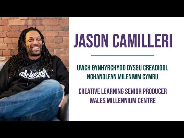 Taith... Jason Camilleri, Uwch Gynhyrchydd Dysgu Creadigol, Nghanolfan Mileniwm Cymru